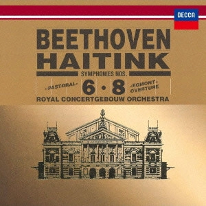 BERNARD HAITINK / ベルナルト・ハイティンク / ベートーヴェン:交響曲第6番≪田園≫・第8番 ≪エグモント≫序曲
