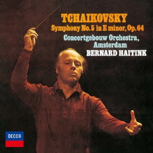 BERNARD HAITINK / ベルナルト・ハイティンク / チャイコフスキー:交響曲第5番