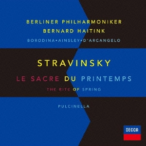BERNARD HAITINK / ベルナルト・ハイティンク / ストラヴィンスキー:バレエ≪春の祭典≫/≪プルチネルラ≫