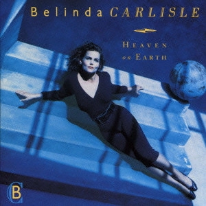 BELINDA CARLISLE / ベリンダ・カーライル / ヘヴン・オン・アース