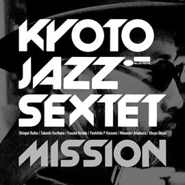 KYOTO JAZZ SEXTET / キョウト・ジャズ・セクステット / ミッション / MISSION