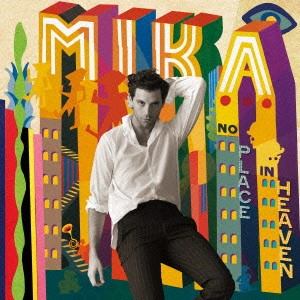 MIKA / ミーカ / ノー・プレイス・イン・ヘヴン / NO PLACE IN HEAVEN
