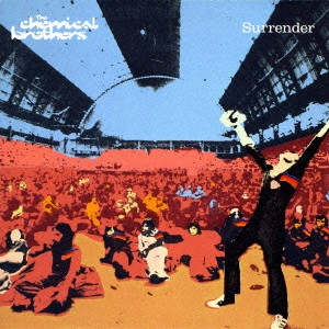 CHEMICAL BROTHERS / ケミカル・ブラザーズ / サレンダー