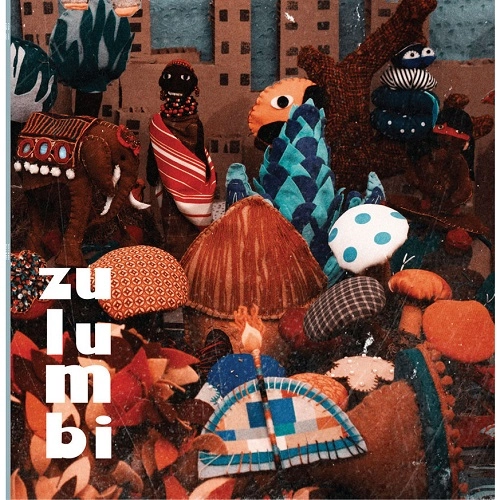 ZULUMBI / ズルンビー / ZULUMBI