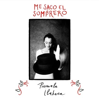 PASCUALA ILABACA / パスクアラ・イラバカ / ME SACO EL SOMBRERO