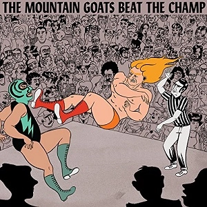 MOUNTAIN GOATS / マウンテン・ゴーツ / BEAT THE CHAMP (DELUXE) (COLORED VINYL)+Downloadcode　2LP+12" / BEAT THE CHAMP (DELUXE) (COLORED VINYL)