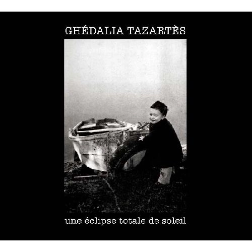 GHEDALIA TAZARTES / ゲダリア・タザルテス / UNE ECLIPSE TOTALE DE SOLEIL