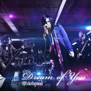 defspiral / Dream of you TYPE A