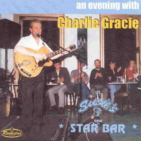 CHARLIE GRACIE / EVENING WITH CHARLIE GRACIE