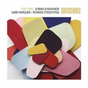 TRIO(JONAS JOHANSEN & LARS MOLLER & RONAN GUILFOYLE) / DIVISIONS