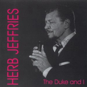 HERB JEFFRIES / ハーブ・ジェフリーズ / DUKE AND I