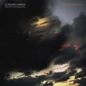 ELDBJORG RAKNES / エルドビョル・ラクネス / YOU MAKE ME FEEL