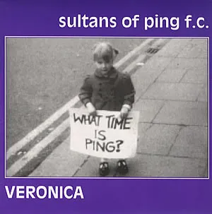 SULTANS OF PING F.C. / サルタンズ・オブ・ピンF.C. / VERONICA
