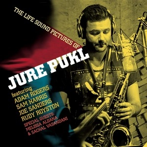 JURE PUKL / ユーレ・プカル / LIFE SOUND PICTURES OF JURE PUKL