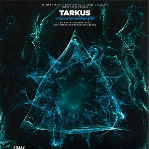 KEITH EMERSON/MARC BONILLA/TERJE MIKKELSEN / キース・エマーソン,マーク・ボニーラ,テリエ・ミケルセン / TARKUS-CONCERTANTE