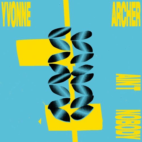 YVONNE ARCHER / AIN'T NOBODY