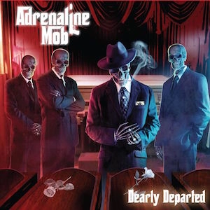 ADRENALINE MOB / アドレナリン・モブ / DEARLY DEPARTED