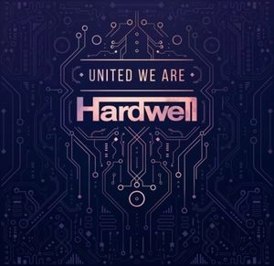 HARDWELL / ハードウェル / UNITED WE ARE
