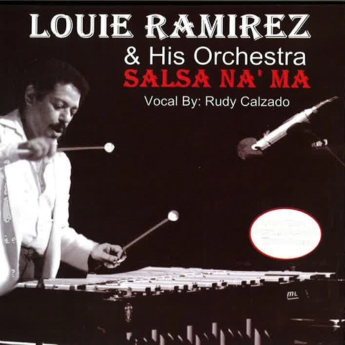 LOUIE RAMIREZ / ルイ・ラミレス / SALSA NA MA - NEVER RELEASED BEFORE / SALSA NA MA