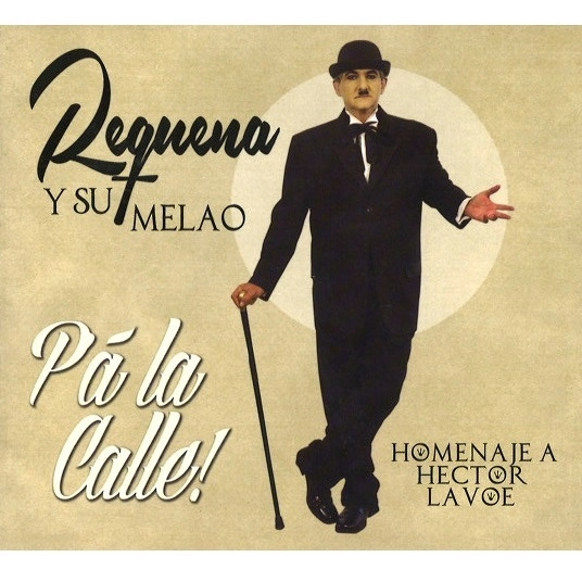 REQUENA Y SU MELAO / レケーナ・イ・ス・メラオ | PA LA CALLE - HOMENAJE A HECTOR LAVOE | DIGIPACK | LATIN / BRAZIL