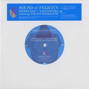 カジヒデキ×やけのはらfeat高木正勝 / SOUND of FELICITY