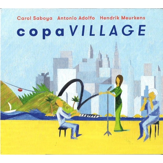 CAROL SABOYA & ANTONIO ADOLFO & HENDRIK MEURKENS / カロル・サボヤ&アントニオ・アドルフォ&ヘンドリック・ミュールケンス / COPA VILLAGE