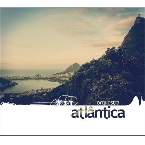 ORQUESTRA ATLANTICA / オルケストラ・アトランチカ / ORQUESTRA ATLANTICA