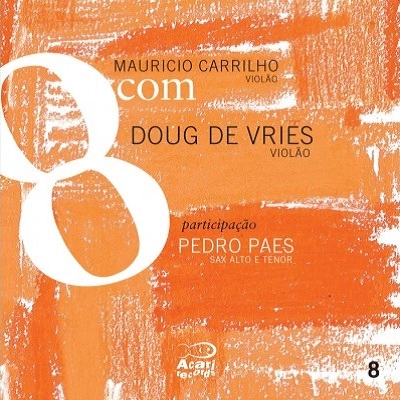MAURICIO CARRILHO / マウリシオ・カヒーリョ / 8 COM DOUG DE VRIES