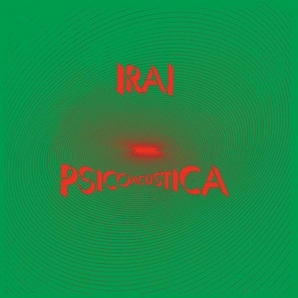 IRA! / イラー / PSICOACUSTICA