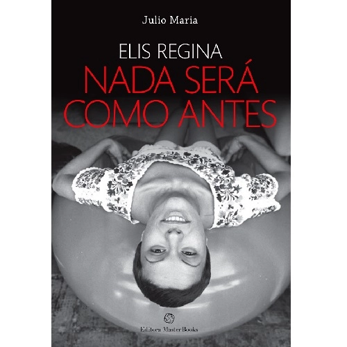 JULIO MAIRA / ジュリオ・マイーラ / ELIS REGINA - NADA SERA COMO ANTES