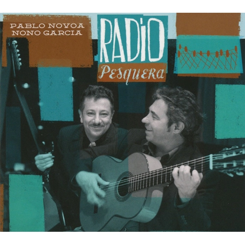 PABLO NOVOA & NONO GARCIA / パブロ・ノヴォア&ノノ・ガルシア / RADIO PESQUERA