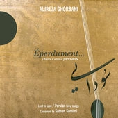 ALIREZA GHORBANI / アリレザ・ゴルバーニ / EPERDUMENT... LOST IN LOVE - PERSIAN LOVE SONGS