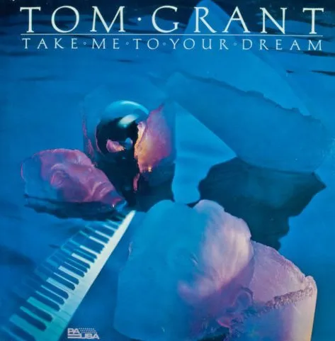 TOM GRANT / トム・グラント / TAKE ME TO YOUR DEAM