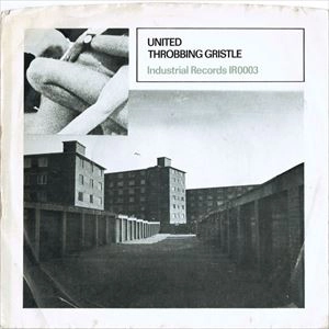 THROBBING GRISTLE / スロッビング・グリッスル / UNITED / ZYKLON B ZOMBIE