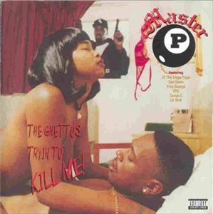 MASTER P / マスター・P / GHETTOS TRYIN TO KILL ME!