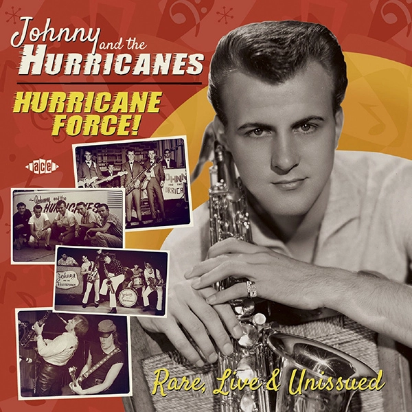 JOHNNY & THE HURRICANES / ジョニー&ザ・ハリケーンズ / HURRICANE FORCE! RARE, LIVE & UNISSUED