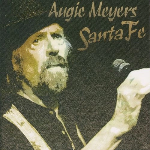 AUGIE MEYERS / SANTA FE