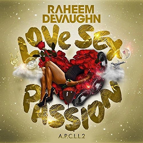 RAHEEM DEVAUGHN / ラヒーム・デヴォーン / LOVE SEX PASSION