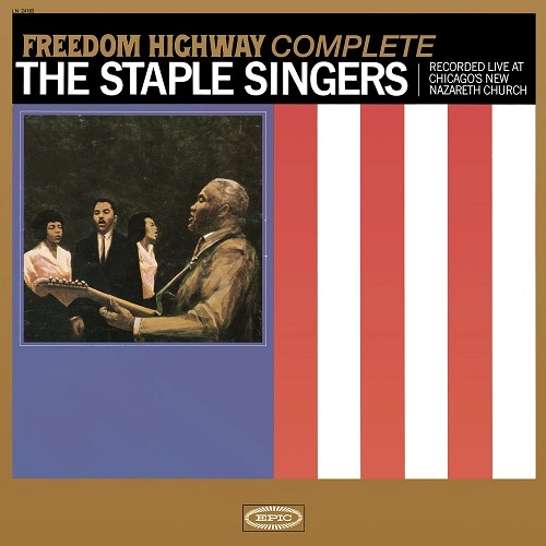 STAPLE SINGERS / ステイプル・シンガーズ / FREEDOM HIGHWAY COMPLETE - RECORDED LIVE AT CHICAGO'S NEW NAZARETH CHURCH