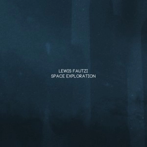 LEWIS FAUTZI / SPACE EXPLORATION