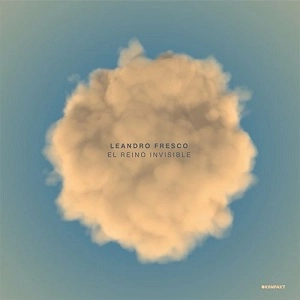 LEANDRO FRESCO / EL REINO INVISIBLE