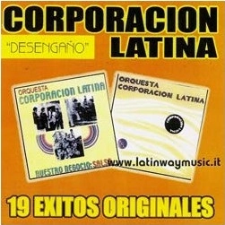 CORPORACION LATINA / コルポラシオン・ラティーナ / DESENGANO - 19 EXITOS ORIGINALES