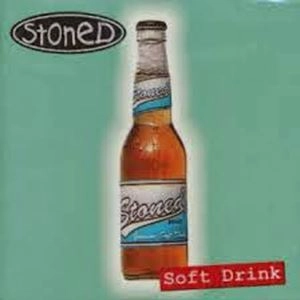 STONED / SOFT DRINK