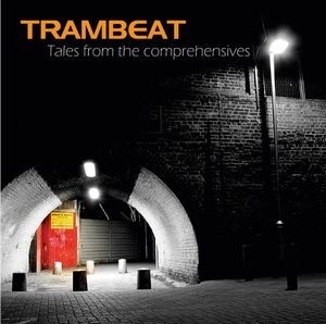 TRAMBEAT / TALES FROM THE COMPREHENSIVES