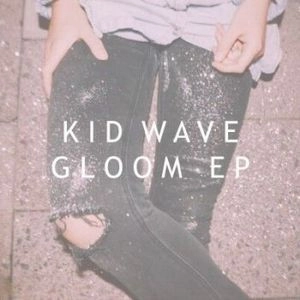 KID WAVE / GLOOM 7"
