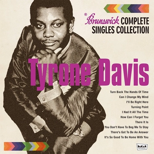 TYRONE DAVIS / タイロン・デイヴィス / ブランズウィック・コンプリート・シングル・コレクション / BRUNSWICK COMPLETE SINGLES COLLECTION