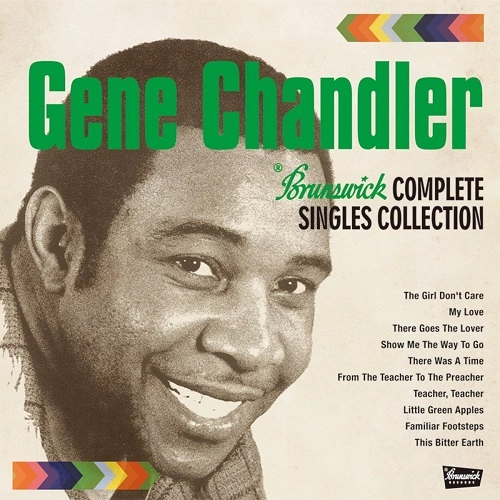 GENE CHANDLER / ジーン・チャンドラー / ブランズウィック・コンプリート・シングル・コレクション / BRUNSWICK COMPLETE SINGLES COLLECTION