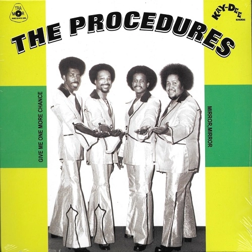 PROCEDURES / GIVE ME ONE MORE CHANCE / MIRROR, MIRROR