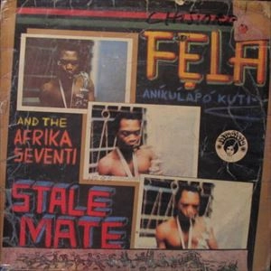 FELA KUTI / フェラ・クティ / STALE MATE