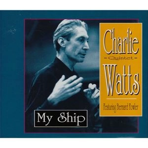 CHARLIE WATTS / チャーリー・ワッツ / MY SHIP